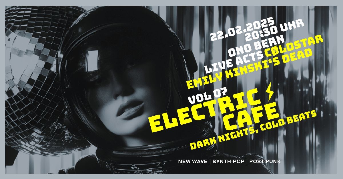 Electric Cafe Vol. 07: C\u00d8LDSTAR \/ EMILY KINSKI\u2019S DEAD \/ DJ Kami + DJ Karaya