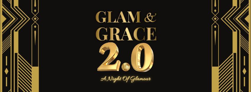 Glam & Grace 2.0 | A Night Of Glamour