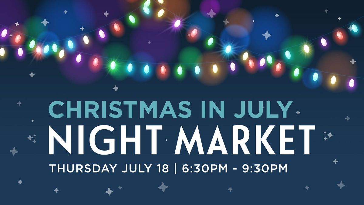Christmas in July Night Market
