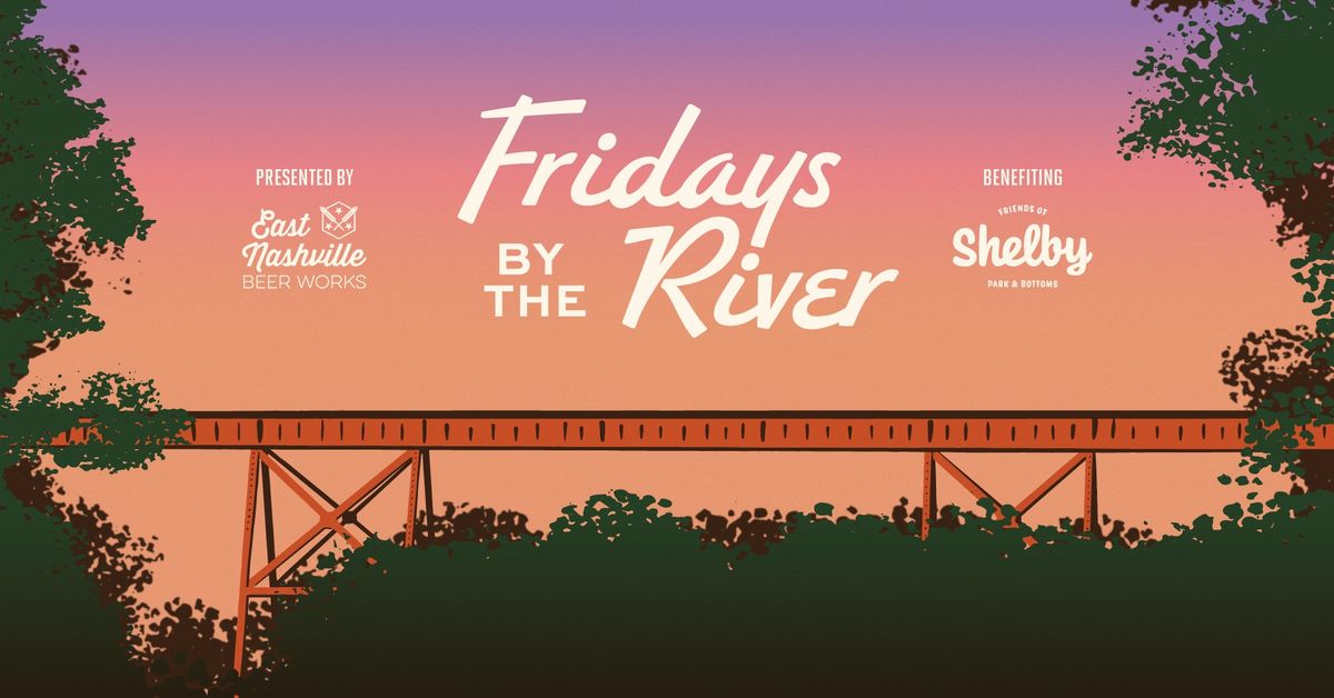 Fridays By the River 