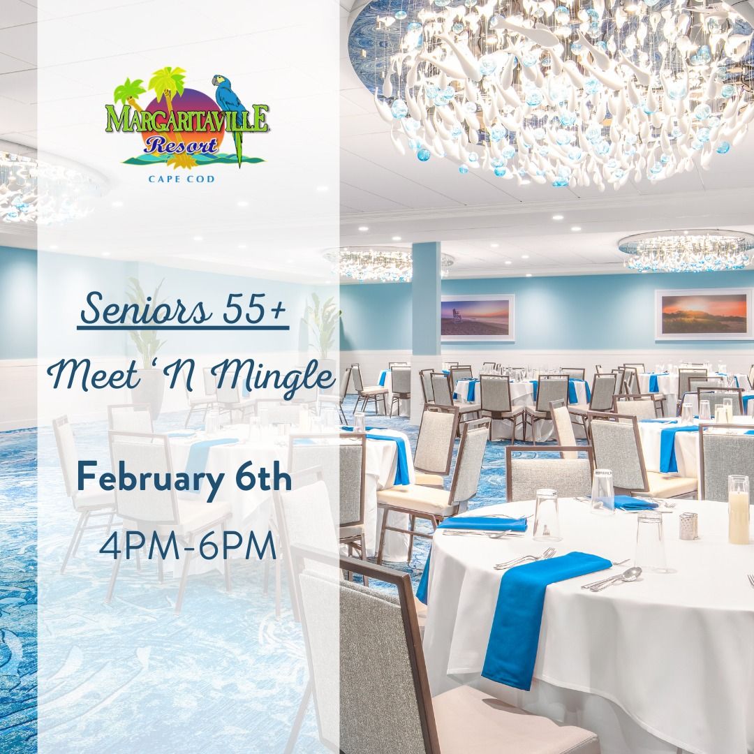 Seniors 55+ Meet 'N Mingle