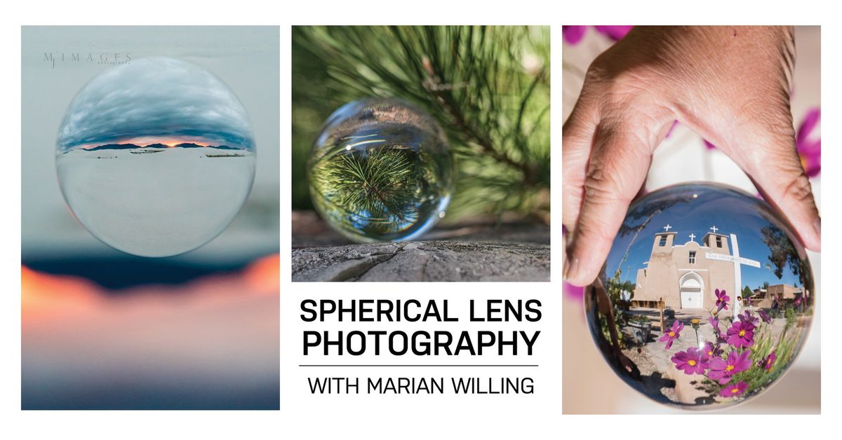 DAPC October Meeting: Spherical Lens Photography with Marian Willing