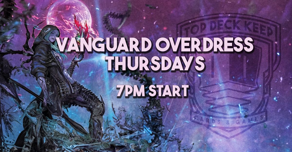 Vanguard OverDress Thursdays!