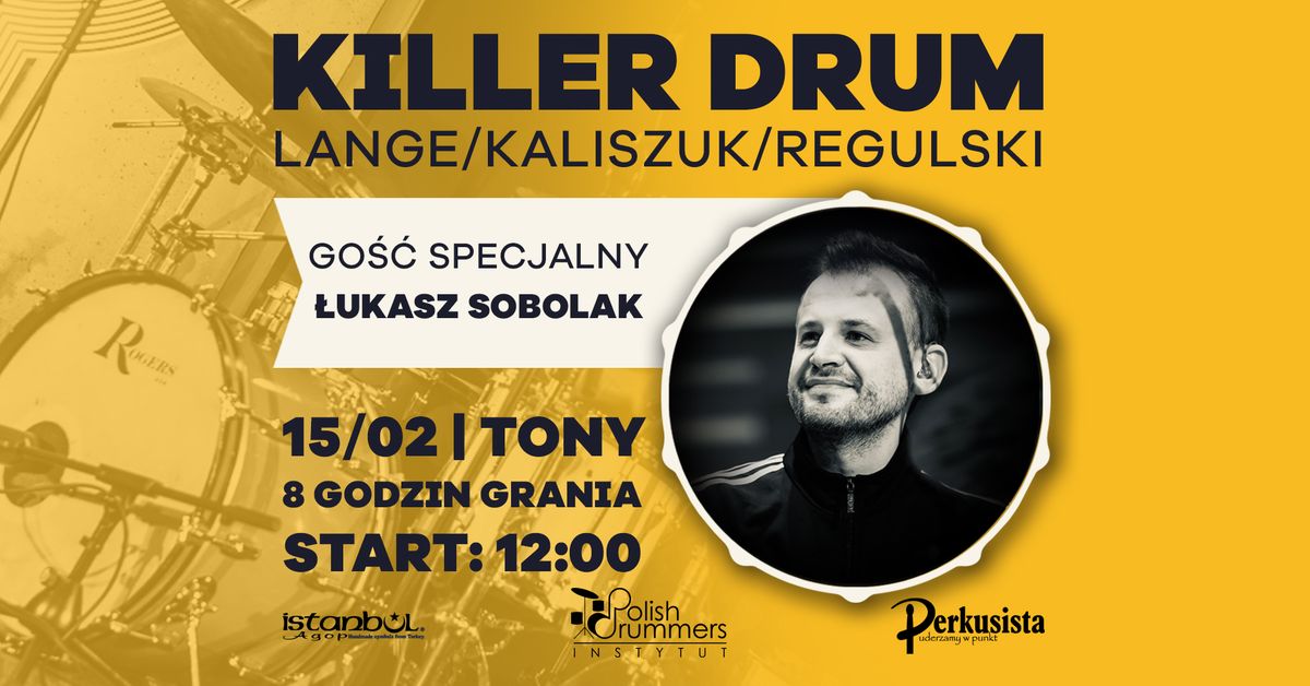 Killer Drum | \u0141ukasz Sobolak | Warsztaty perkusyjne | Wroc\u0142aw | TONY | 15.02.25