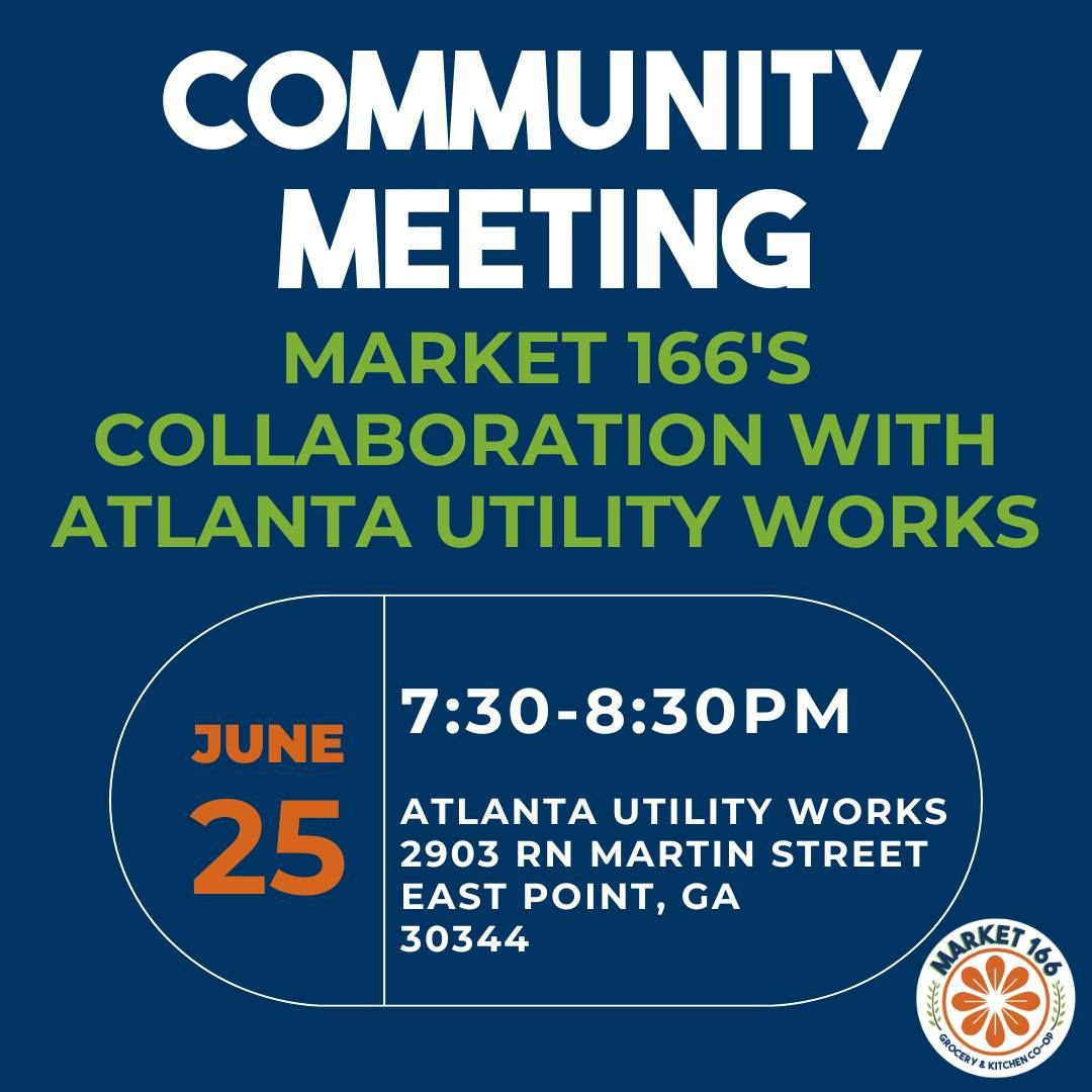 Community Meeting: Market 166's Collaboration with Atlanta Utility Works