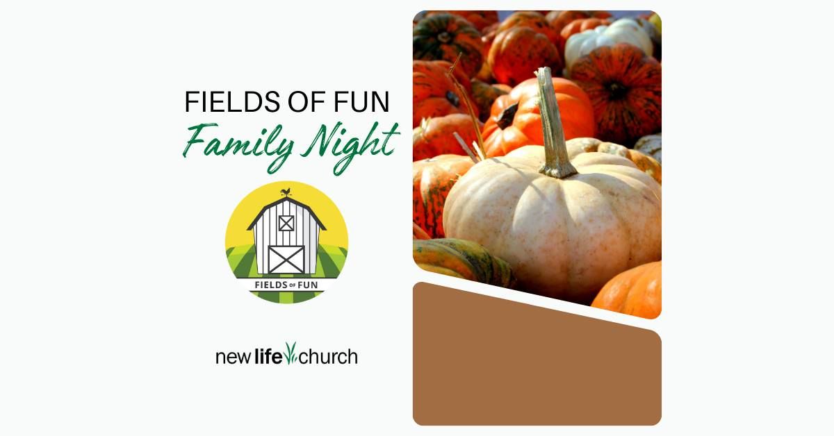 New Life Fields of Fun Family Night