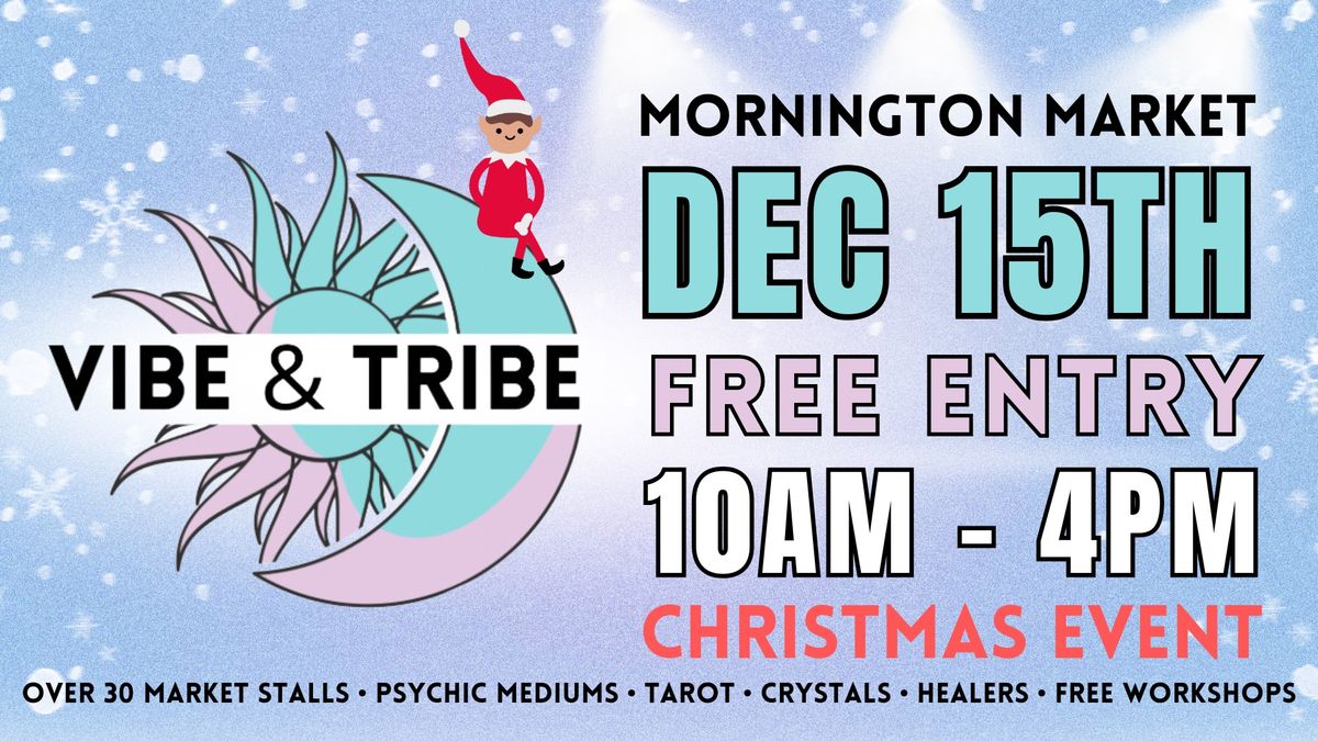 Vibe & Tribe Market \u2022 Mornington \u2022 Christmas Event 