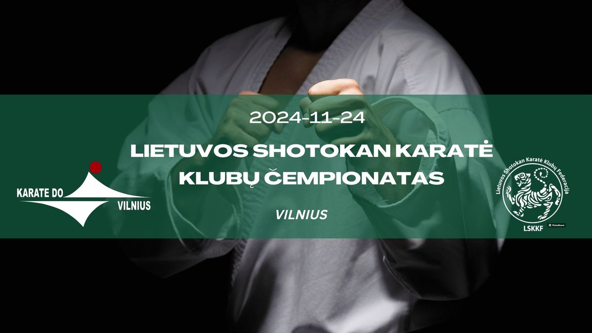 LIETUVOS SHOTOKAN KARAT\u0116 KLUB\u0172 \u010cEMPIONATAS