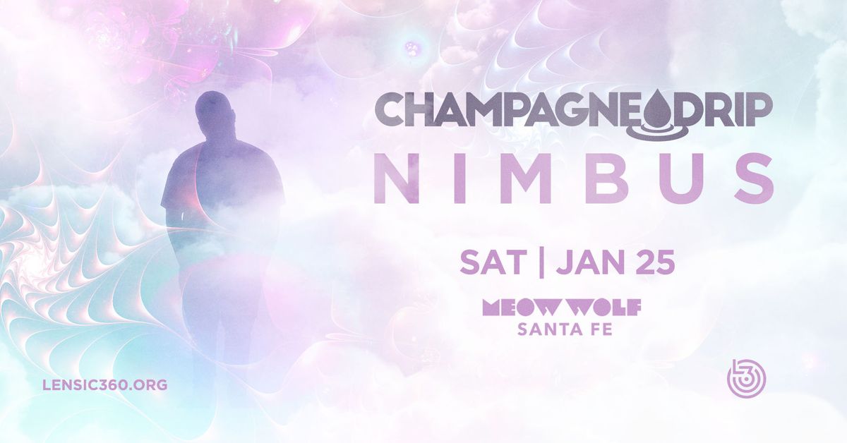 CHAMPAGNE DRIP - NIMBUS TOUR 2025 - SANTA FE, NM