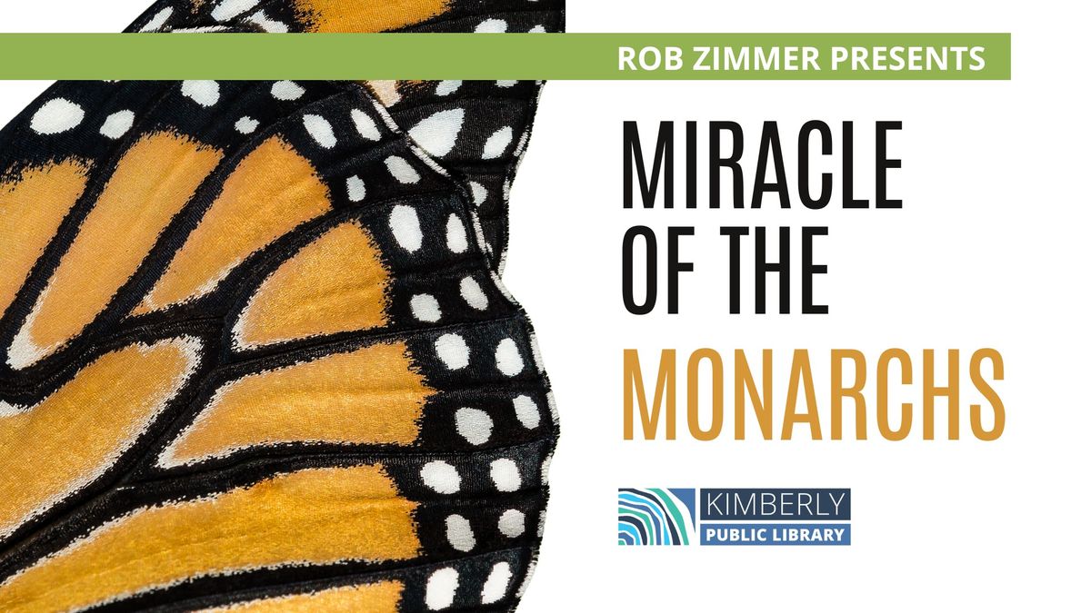 Rob Zimmer Presents Miracle of the Monarchs