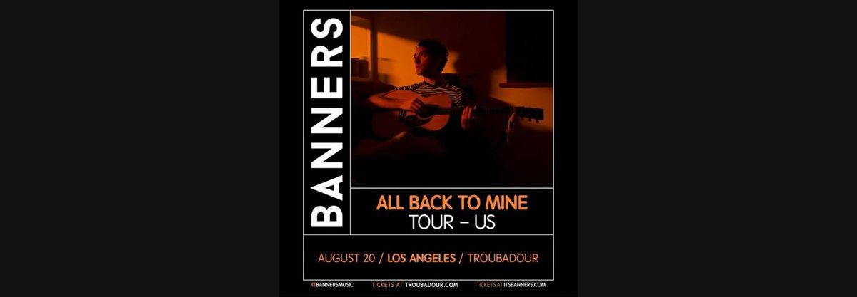 BANNERS - All Back To Mine Tour at Troubadour