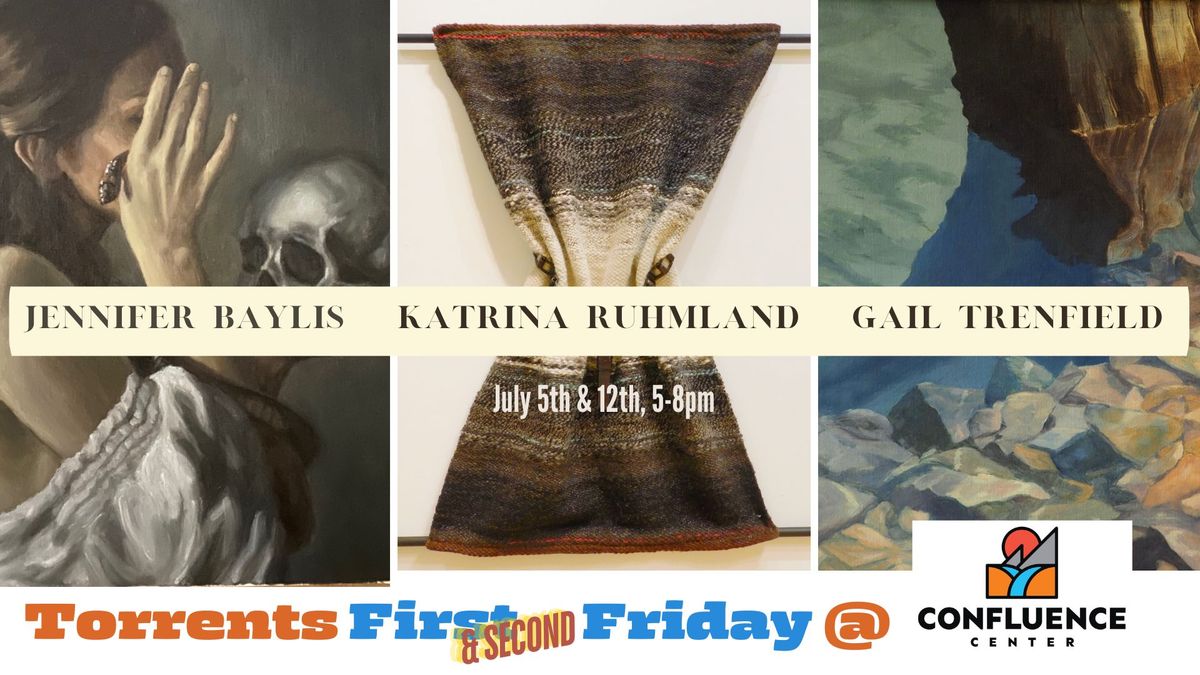 Torrents First & Second Friday: Jennifer Baylis, Katrina Ruhmland, Gail Trenfield