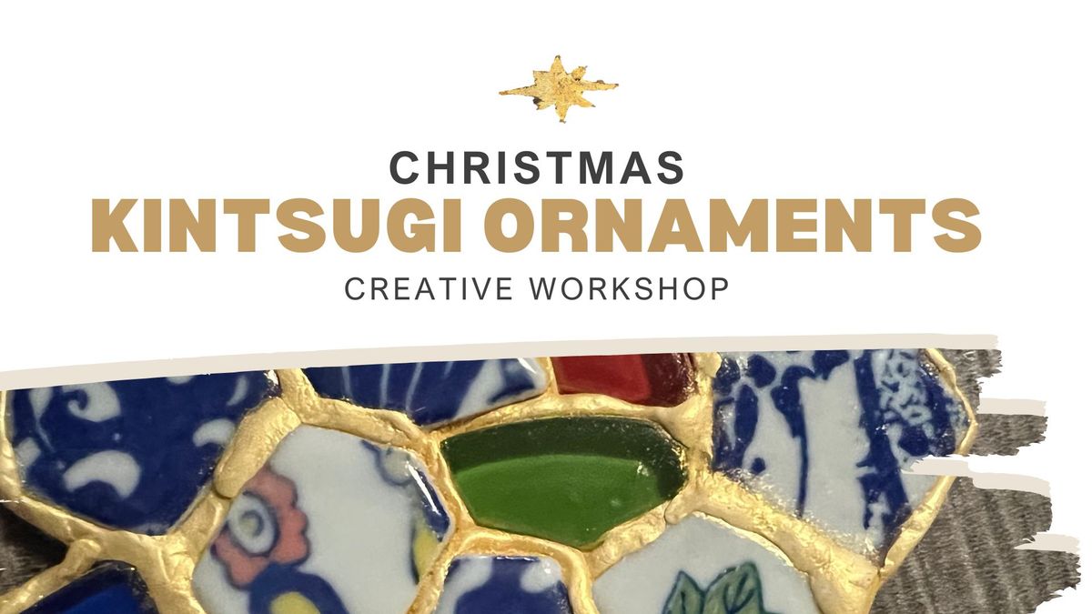 Christmas Kintsugi Ornament: Creative Workshop