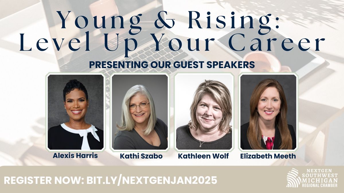 NextGen Networking - Young & Rising: Level Up Your Career