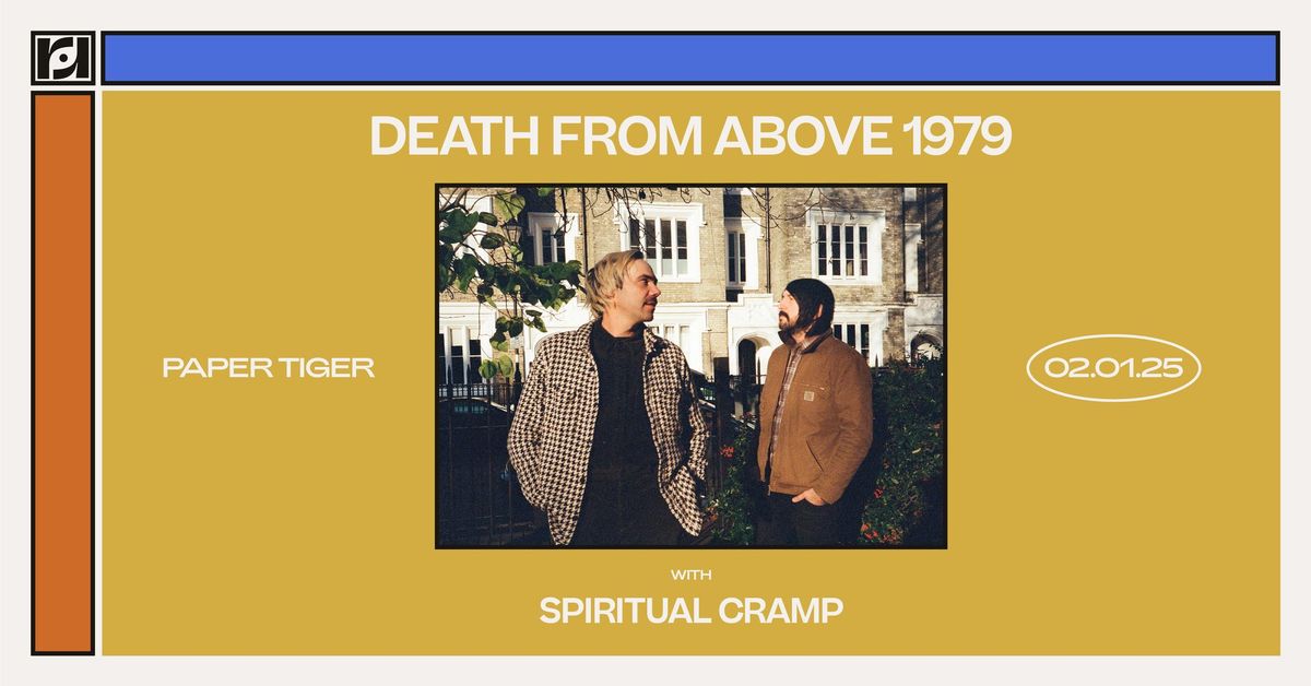 Resound Presents: Death From Above 1979 w\/ Spiritual Cramp at Paper Tiger on 2\/1