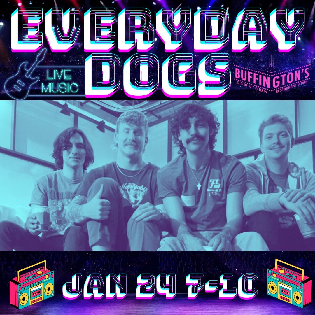 Every Day Dogs Live @ Buffington's 