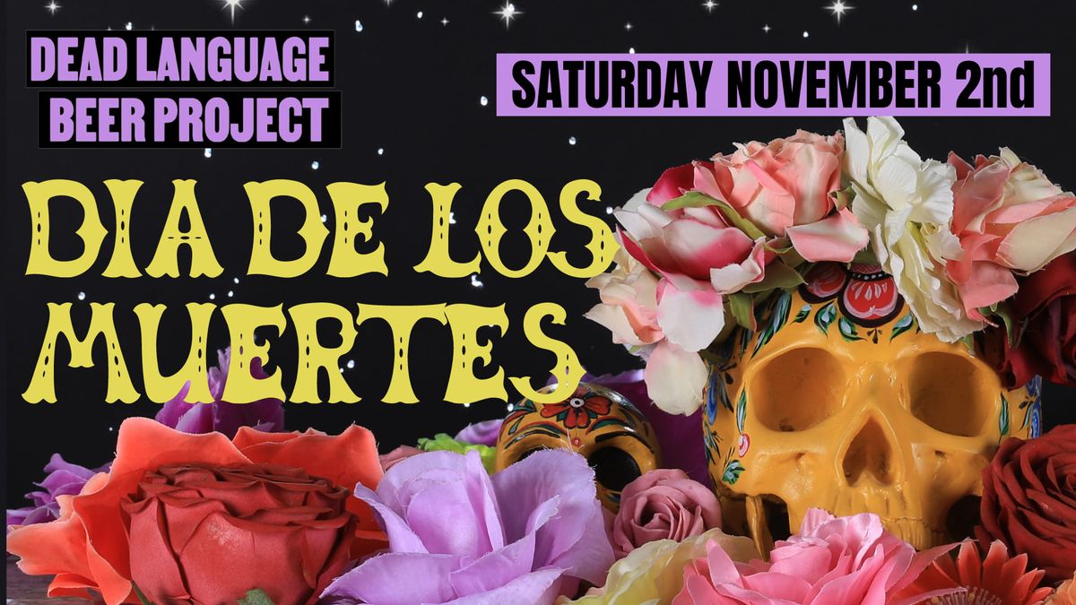 Day of the Dead at Dead Language Beer Project