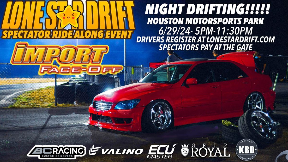 Import Face-Off with Lone Star Drift NIGHT DRIFTING!