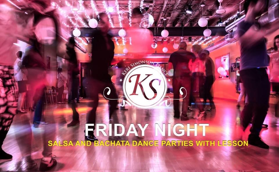 Friday Salsa and Bachata Social with Keri Simonson Dance!