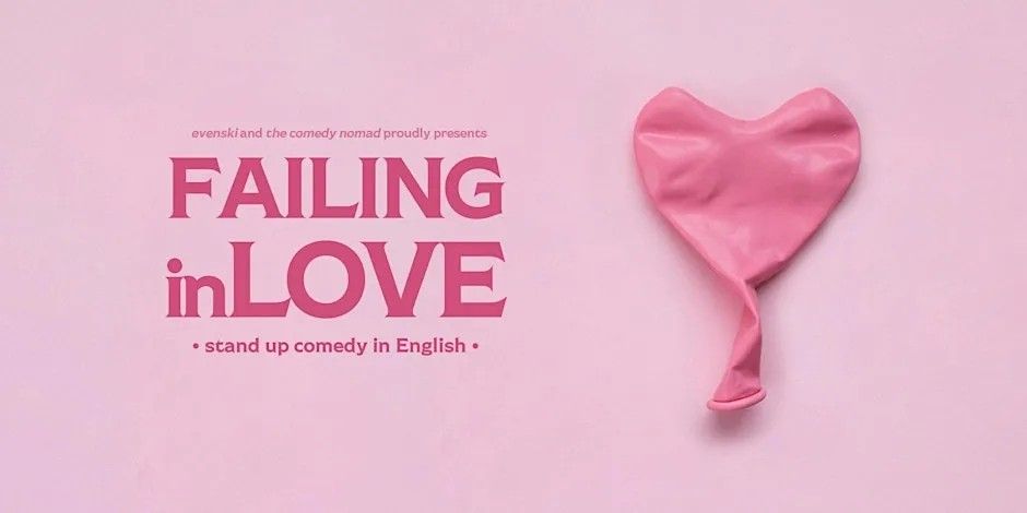 Failing in Love \u2022 Amsterdam \u2022 Stand up Comedy in English