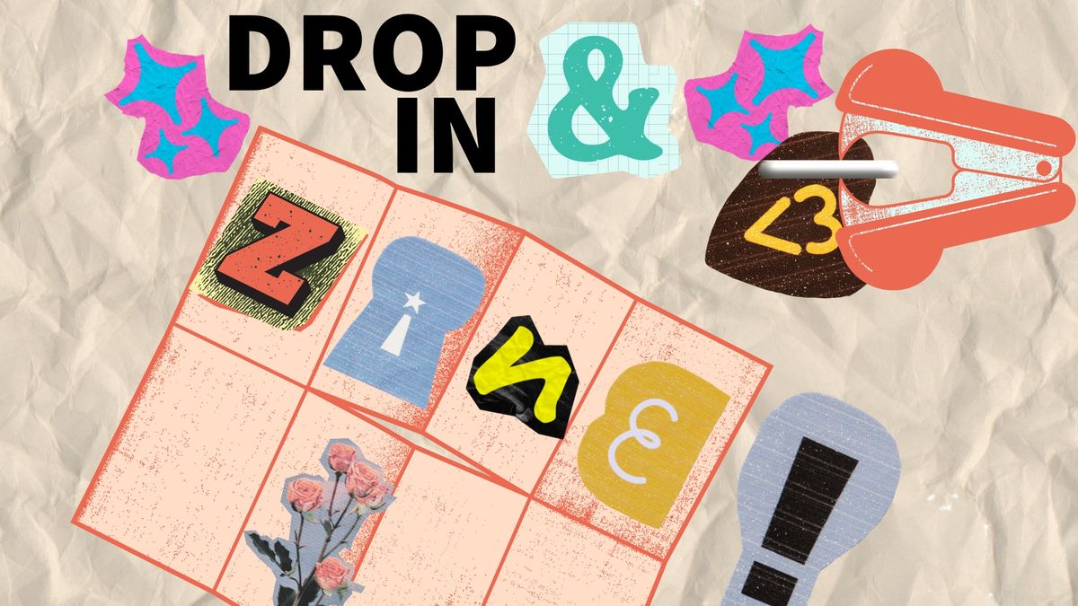 Drop In & Zine