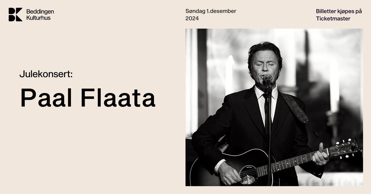 (kun 10 ledige billetter!) Julekonsert med Paal Flaata 