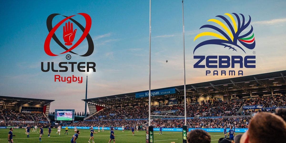 Ulster Rugby v Zebre (2025)