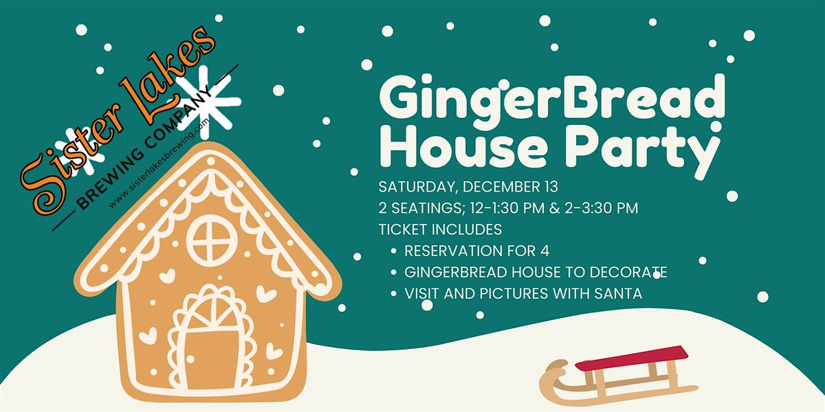 SISTER LAKES BREWING - GINGERBREAD HOUSE PARTY WITH SANTA
