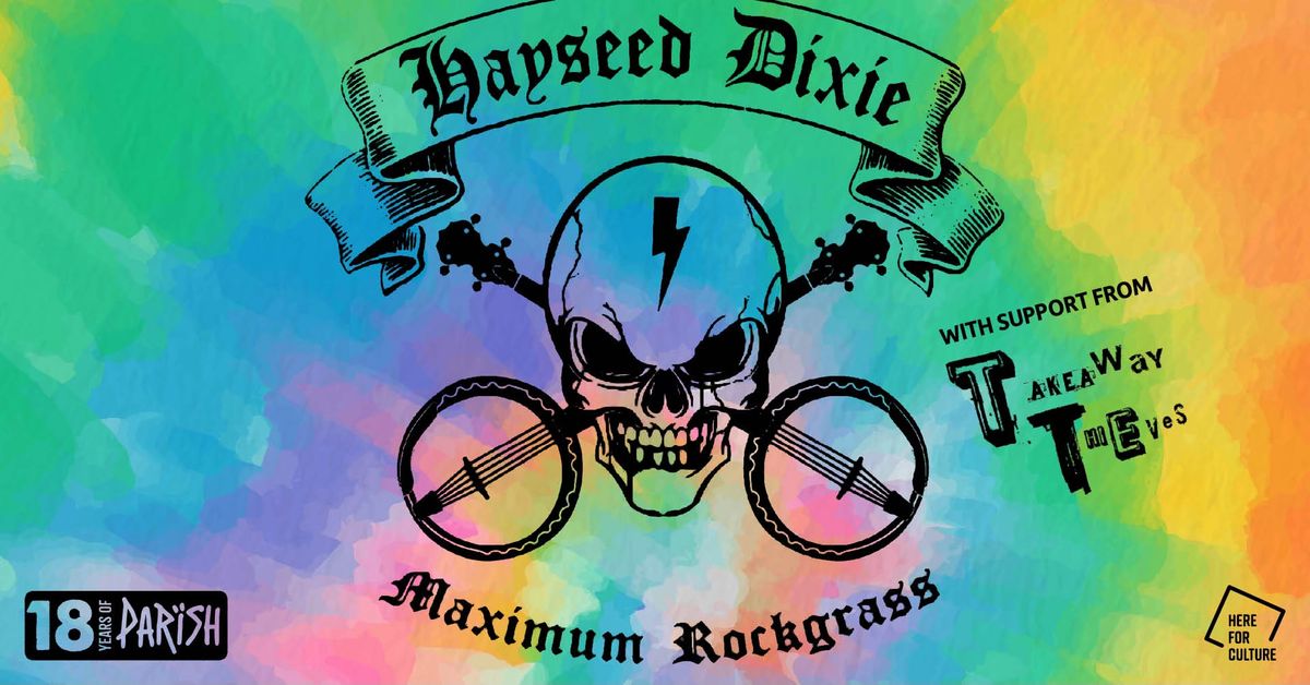 Hayseed Dixie + Takeaway Thieves - Parish, Huddersfield - Thurs 24th Oct 2024