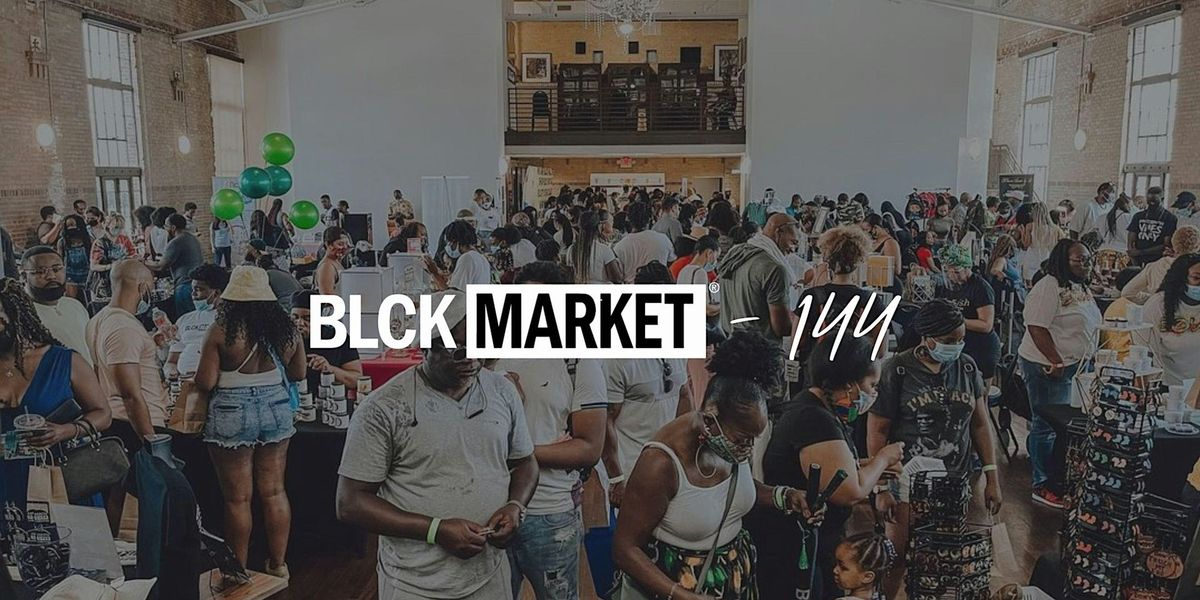 BLCK Market 144 | Black Friday