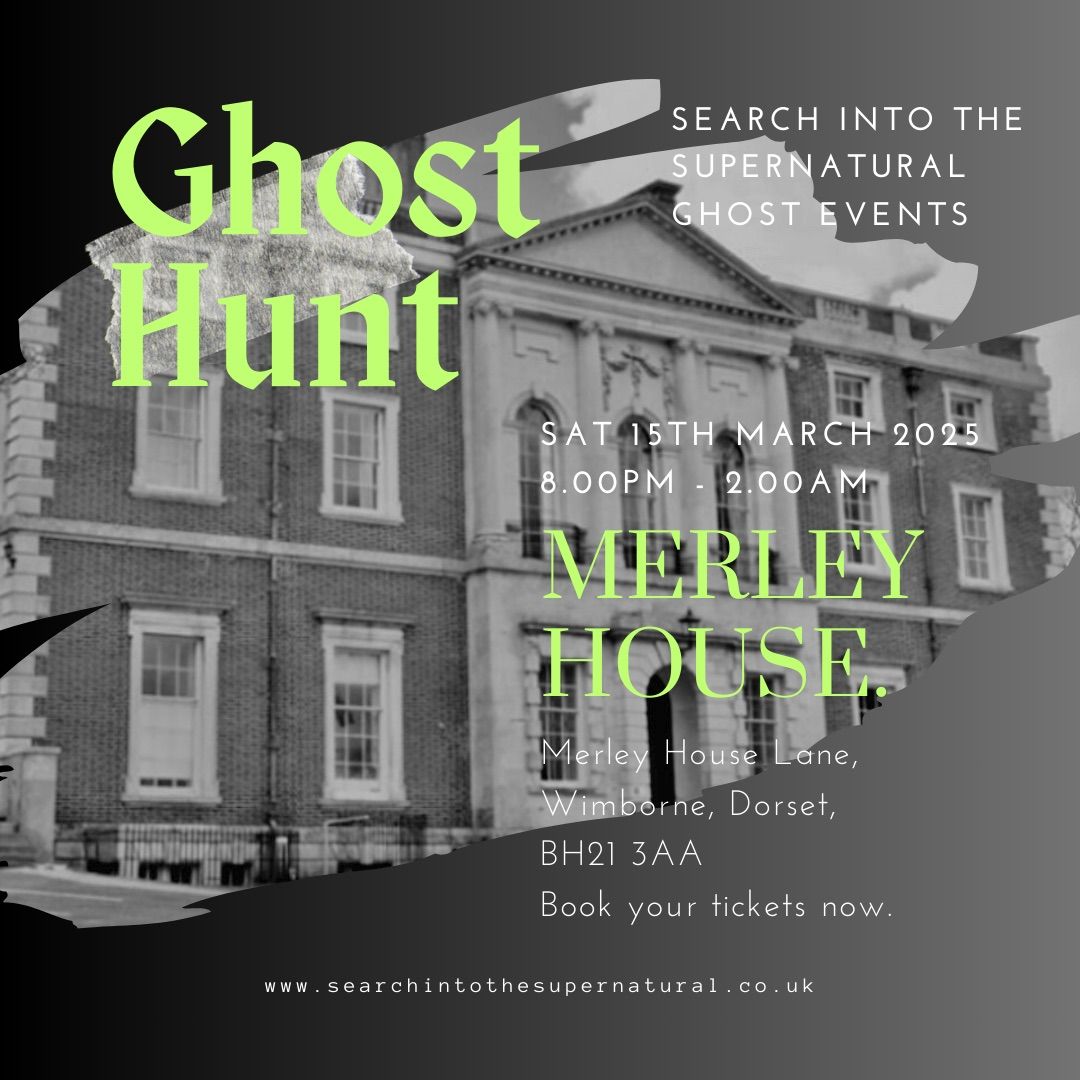 Merley House Ghost Hunt