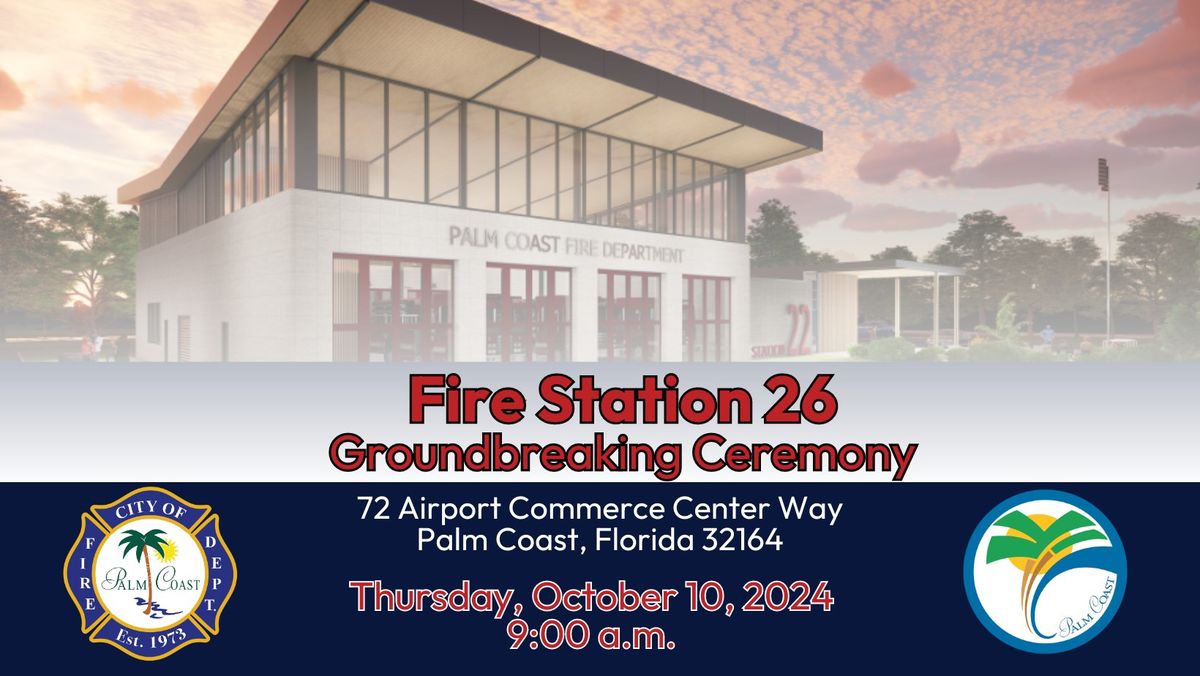 Fire Station 26 Groundbreaking Ceremony