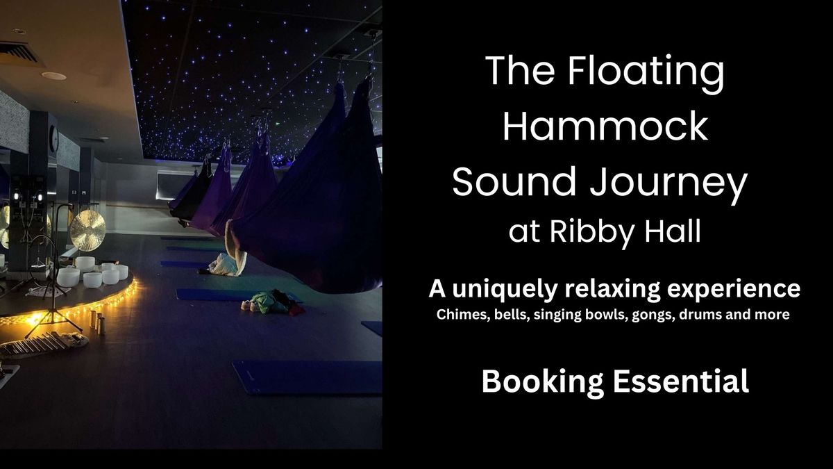 THE FLOATING HAMMOCK SOUND BATH  at Ribby Hall