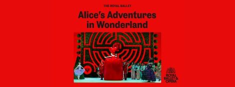 The Royal Ballet: Alice's Adventures in Wonderland