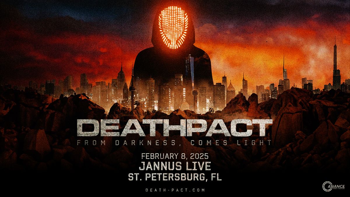 DEATHPACT presents FROM DARKNESS, COMES LIGHT [THE TOUR] - St. Petersburg, FL