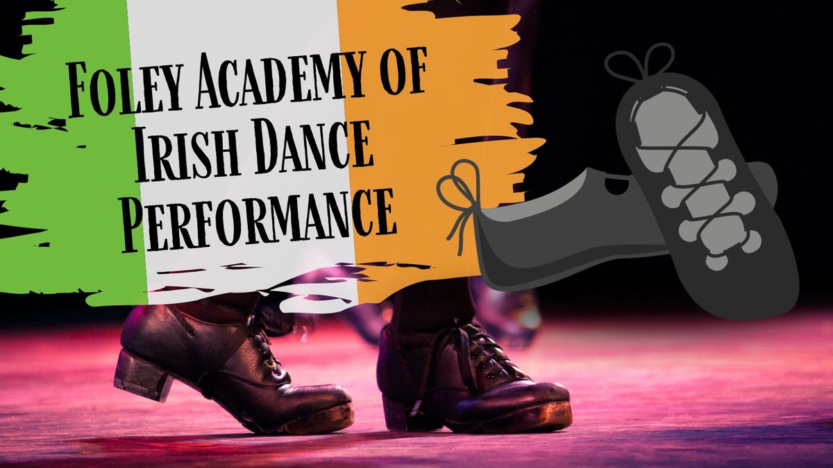 Foley Academy of Irish Dance Performance