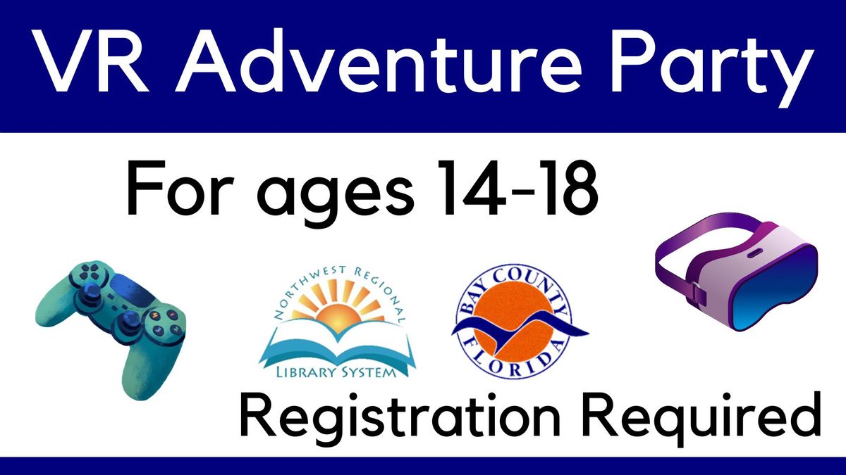 VR Adventure Party Teen Program (Registration Required)