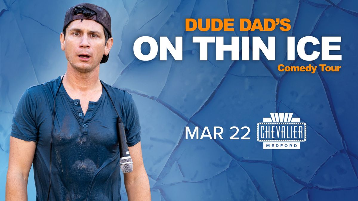 Dude Dad's On Thin Ice Comedy Tour