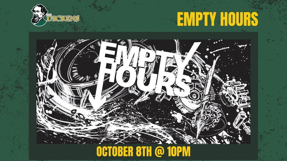 Empty Hours LIVE @ The Dickens