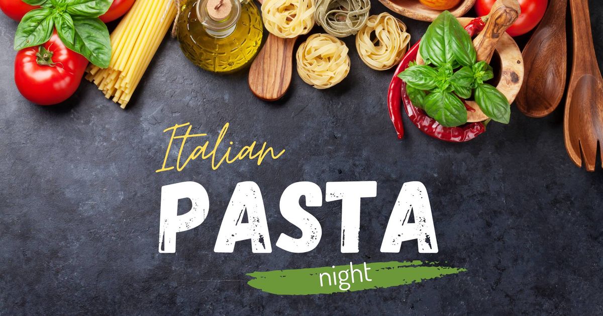 ITALIAN  PASTA  NIGHT