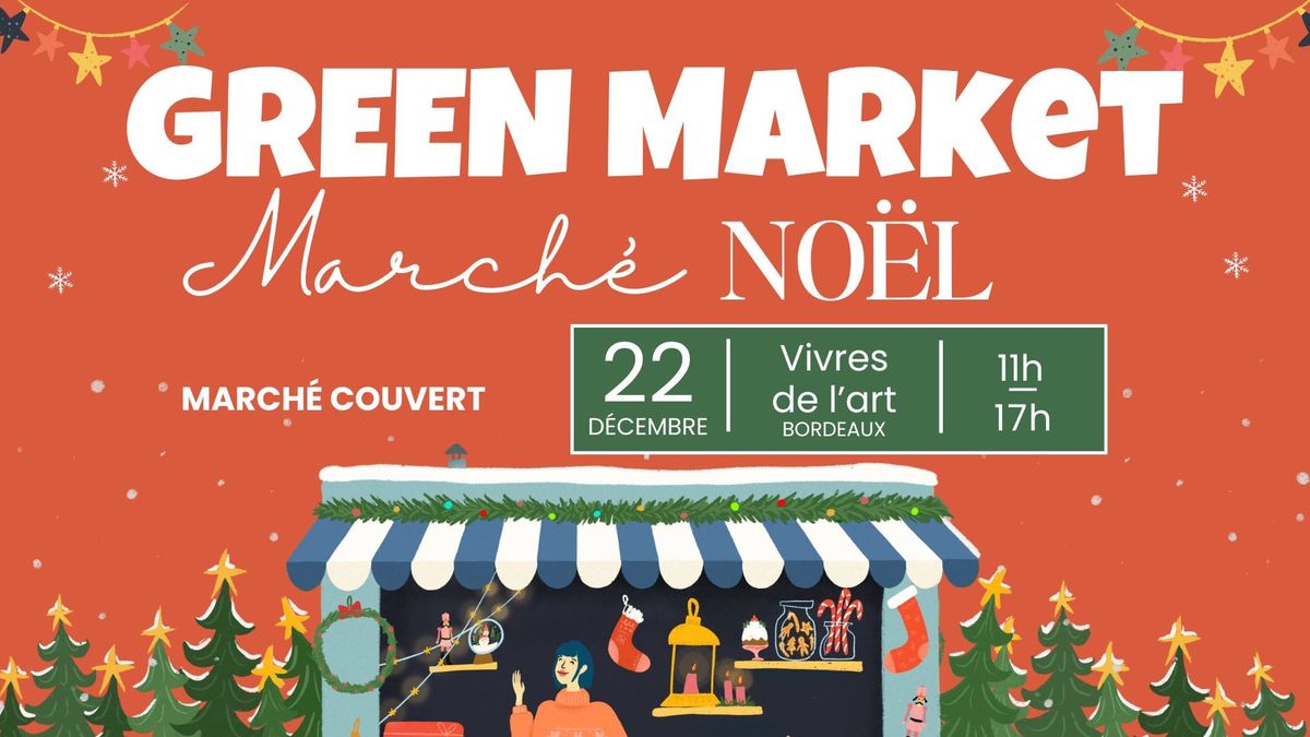 GREEN Market de NO\u00cbL, les Vivres de l'art