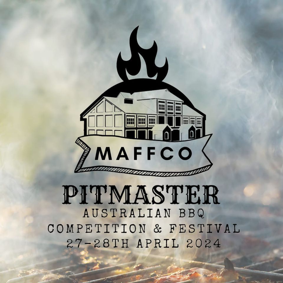MAFFCO PITMASTER - AUSTRALIAN BBQ COMPETITION & FESTIVAL 