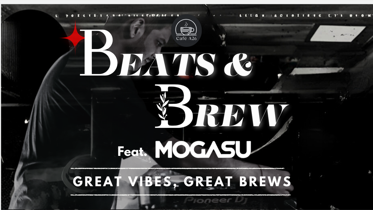 Cafe A26 presents Beats and Brew