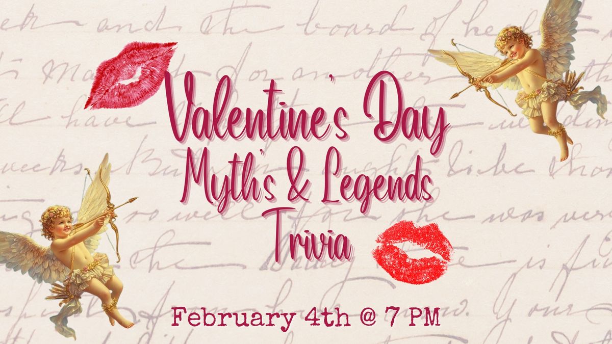 Valentine's Day Myth's & Legends Trivia @ Dirtbag