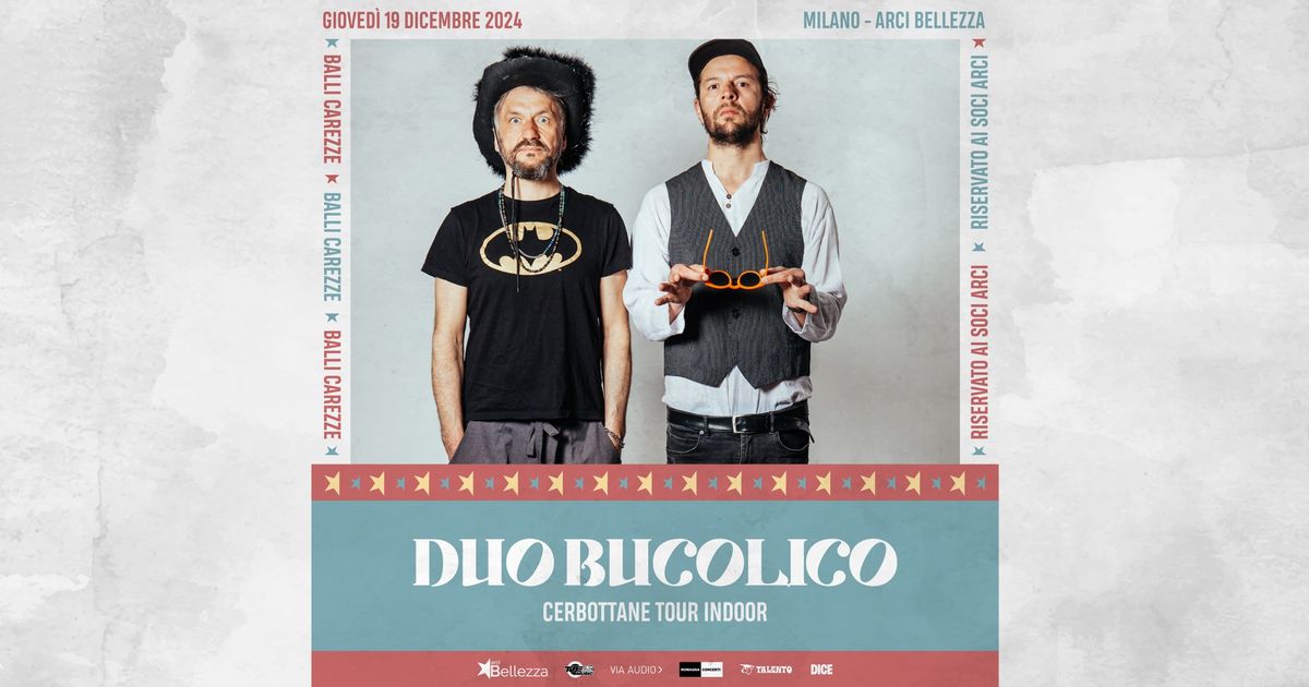 Duo Bucolico | Arci Bellezza, Milano [Cerbottane Tour Indoor]