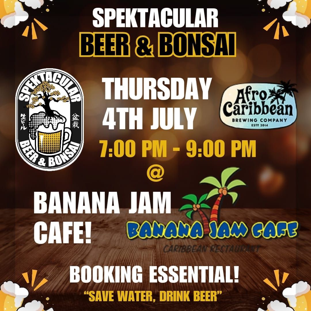 Spektacular Beer and Bonsai @ BananaJam