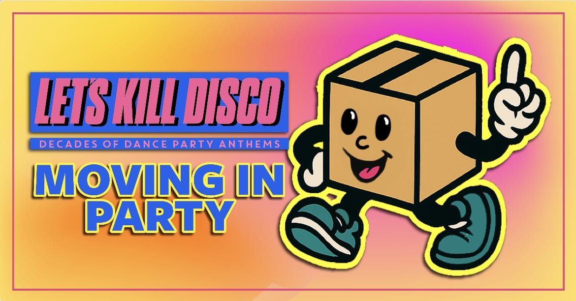 Let's K*ll Disco @ CHALK | SUSSEX MOVING IN WEEKEND