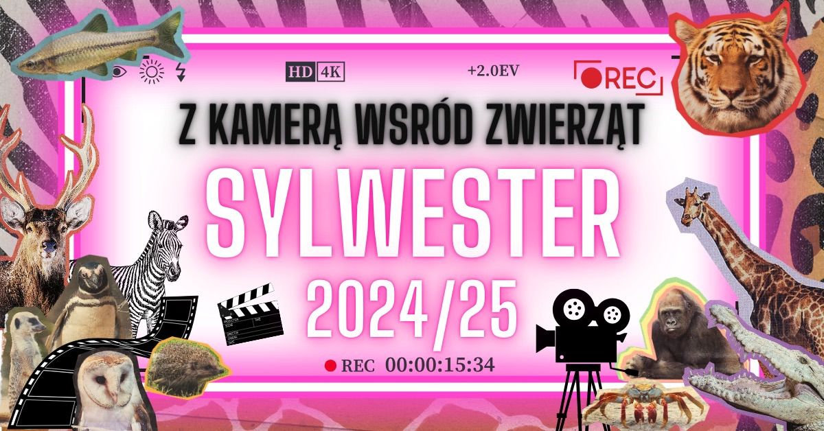 SYLWESTER 2024\/25 - Z KAMER\u0104 W\u015aR\u00d3D ZWIERZ\u0104T