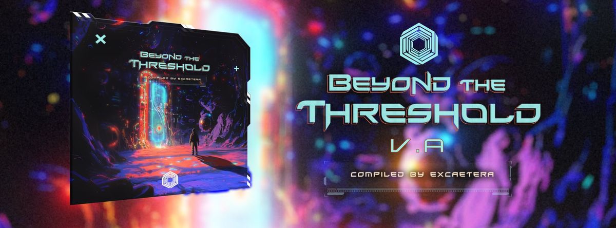 BEYOND THE THRESHOLD - Release Party by Multiversal Records