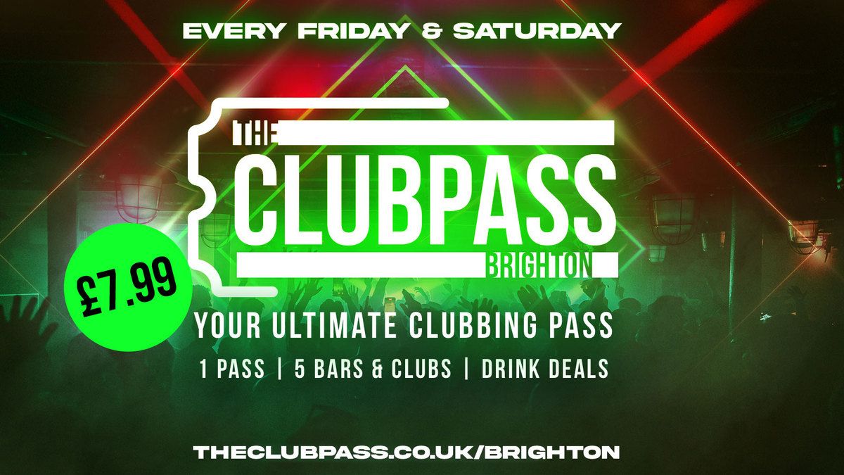 The Club Pass Brighton | Ultimate Clubbing Pass | 5 Venues + Drink Deals